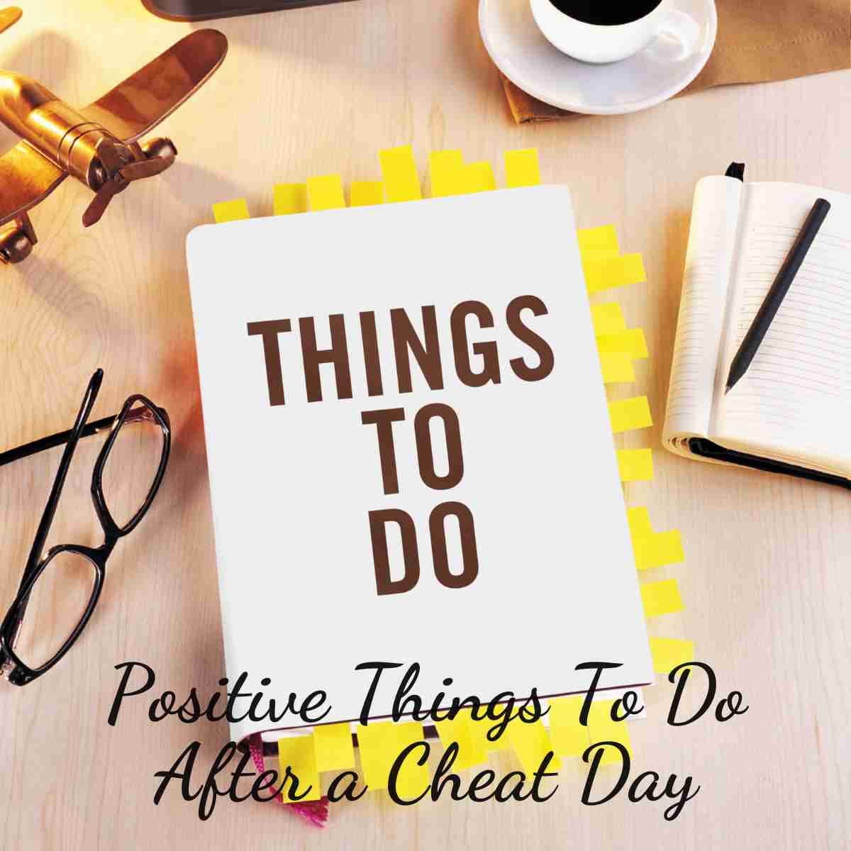 Positive Things To Do After a Cheat Day